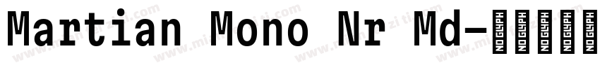 Martian Mono Nr Md字体转换